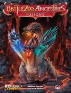 Battlezoo Ancestries: Fusions for 5th Edition
