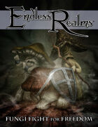 Endless Realms: Fungi Fight for Freedom