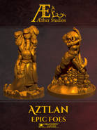 Aztlan Epic Foes