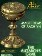 AEMIOA4 – Magic Items of Aach’yn: Autarch’s Grail