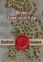 Seafoot Games - Brenei, Town on the Edge (Full Town Map)