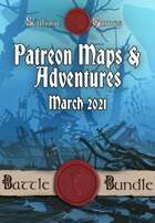 Patreon Maps & Adventures March 2021 [BUNDLE]
