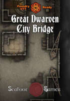 Great Dwarven City Bridge 60x20 Multi-Level Battlemap with Adventure (FoundryVTT-Ready!)