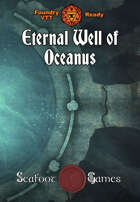 Eternal Well of Oceanus 40x30 Battlemap with Adventure (FoundryVTT-Ready!)