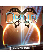 ORUN, Post-Apotheosis Space Opera RPG - QuickStart