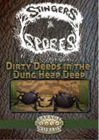 Stingers & Spores: Dirty Deeds in the Dung Heap Deep