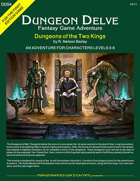 Dungeons of the Two Kings (DUNGEON DELVE SPECIAL #4)