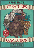 Crosshead's 5E Creatures Companion