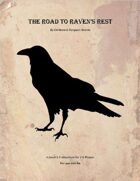 The Road to Raven's Rest