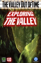 The Valley Out of Time - Exploring the Valley S&W