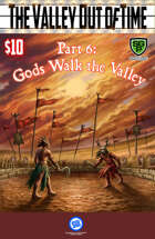 The Valley Out of Time - Gods Walk the Valley S&W
