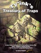 Ty'ink’s Treasury of Traps - A Game Masters Resource of 140+ Contraptions, Devices, Pits, Spikes, Collapsing Ceilings and More