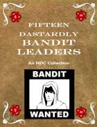 Fifteen Dastardly Bandit Leaders - An NPC Collection