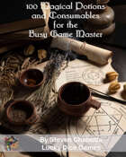 100 Magical Potions and Consumables for the Busy Game Master