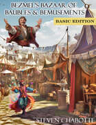 Bezmel's Bazaar of Baubles & Bemusements Basic Edition: A Drop-in Campaign Setting