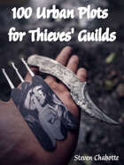 100 Urban Plots for Thieves' Guilds