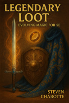 Legendary Loot - Evolving Magic for 5E