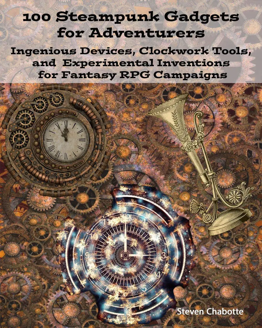 100 Steampunk Gadgets for Adventurers