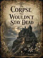 The Corpse That Wouldn't Stay Dead