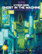 S&S: Kygor Noir - Ghost in the Machine