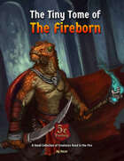 The Tiny Tome of the Fireborn (for 5e)