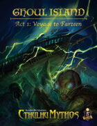 Ghoul Island Act 1: Voyage to Farzeen