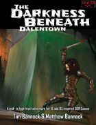 DD-01 The Darkness Beneath Dalentown for 1st Edition and BX