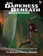 DD-01 The Darkness Beneath Dalentown for 5th Edition