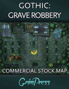 Stock Map: Gothic - Grave Robbery