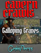 Cavern Crawl #006 - Galloping Graves (5e)