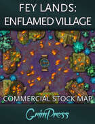 {Commercial} Stock Map: Fey Lands - Enflamed Village