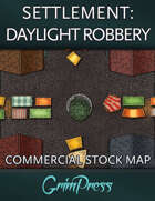 {Commercial} Stock Map: Settlement - Daylight Robbery