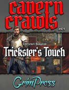 Cavern Crawl #024 - Trickster's Touch (5e)
