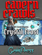 Cavern Crawl #026 - Crystal Frost (5e)