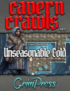 Cavern Crawl #031 - Unseasonable Cold (5e)