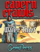 Cavern Crawl #040 - Water Thief (5e)
