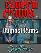 Cavern Crawl #043 - Outpost Ruins (5e)