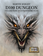 D100 Dungeon - The Lost Tome of Extraordinary Rules