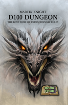 D100 Dungeon - The Lost Tome Of Extraordinary Rules (Book 4) 6x9 Edition