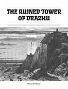 The Ruined Tower of Drazhu