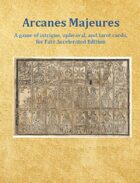 Arcanes Majeures: A game of intrigue, upheaval, and tarot cards, for Fate Accelerated Edition