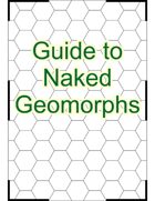 Guide to Naked Geomorphs