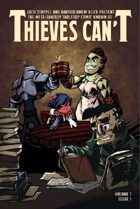 Thieves Can't - Issue #1