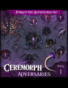 Adversaries - Ceremorphs - Pack 1