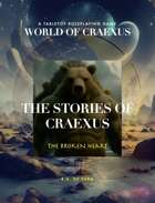 World of Craexus Short Stories: The Broken Heart