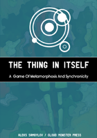 The Thing In Itself - A Game of Metamorphosis and Synchronicity