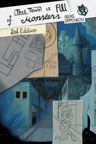 This Town Is Full of Monsters - Second Edition