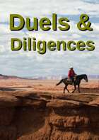 Duels & Diligences