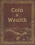 Coin & Wealth:  A System Agnostic Supplement for Managing Money in Fantasy Settings