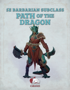 5e Barbarian Subclass – Path of the Dragon